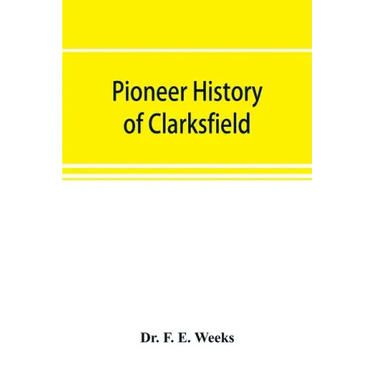 Pioneer history of Clarksfield