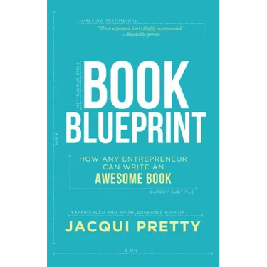 Book Blueprint: How Any Entrepreneur Can Write an Awesome Book