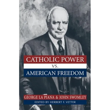 Catholic Power Vs. American Freedom