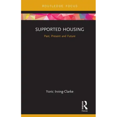 Supported Housing: Past, Present and Future