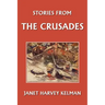 Stories from the Crusades (Yesterday's Classics)