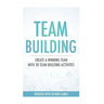 Team Building Activities: Create A Winning Team With 30 Team Building Activities