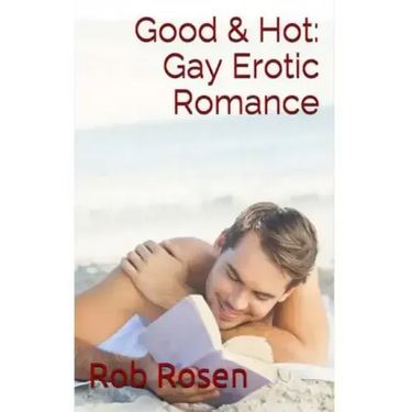 Good & Hot: Gay Erotic Romance