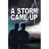 A Storm Came Up