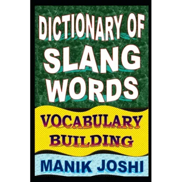 Dictionary of Slang Words: Vocabulary Building