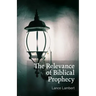 The Relevance of Biblical Prophecy