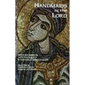 Handmaids of the Lord: Holy Women in Late Antiquity and the Early Middle Ages Volume 143