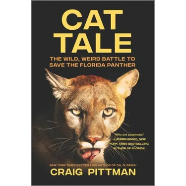 Cat Tale: The Wild, Weird Battle to Save the Florida Panther