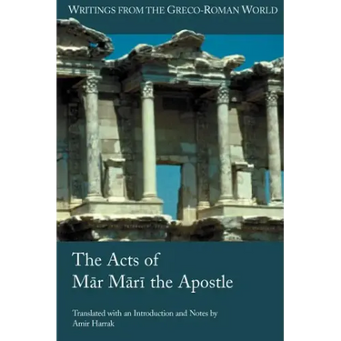 The Acts of Mar Mari the Apostle