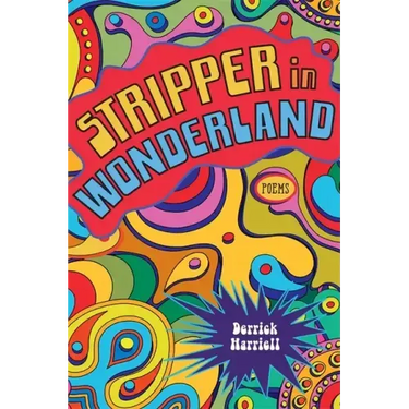Stripper in Wonderland: Poems