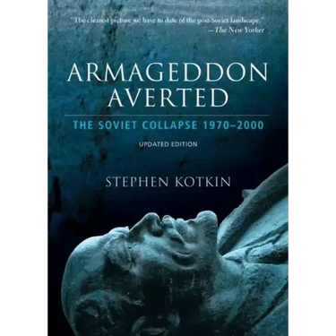 Armageddon Averted: The Soviet Collapse, 1970-2000