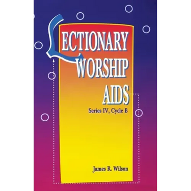 Lectionary Worship AIDS, Series IV, Cycle B