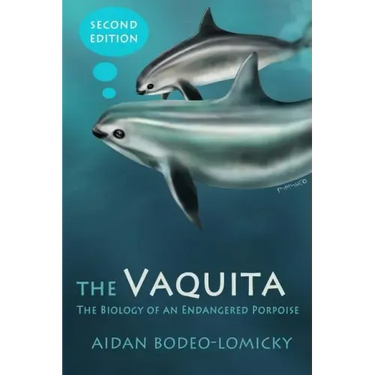 The Vaquita: The Biology of an Endangered Porpoise