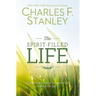 Spirit-Filled Life: Discover the Joy of Surrendering to the Holy Spirit