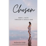 Chosen: Birth + Faith Through A Doula Lens