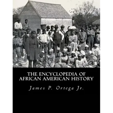 The Encyclopedia of African American History
