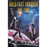 Hold Fast Through the Fire: A Neog Novel