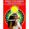 Adult Coloring Book for Black Women: Melanin Goddess, Black Queens, Princesses, Mermaids, African American Afro Dreadlocks, Good vibes, Relaxation, An