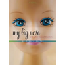 My Big Nose and Other Natural Disasters