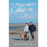 A Piece of Cake: A Remarkable Experience