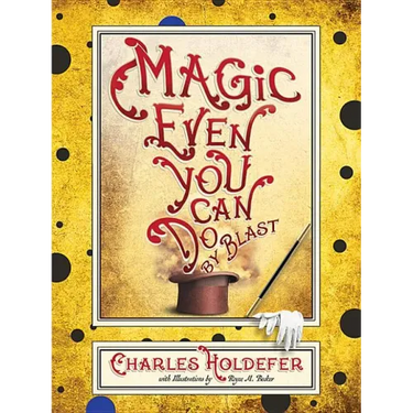 Magic Even You Can Do: By Blast