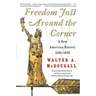 Freedom Just Around the Corner: A New American History: 1585-1828
