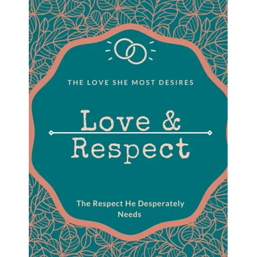 Love & Respect love book The Love She Most Desires: 8_5x11 inch love and respect
