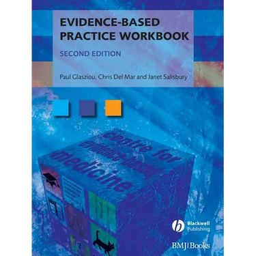 Evidence-Based Practice Workbook: Bridging the Gap Between Health Care Research and Practice