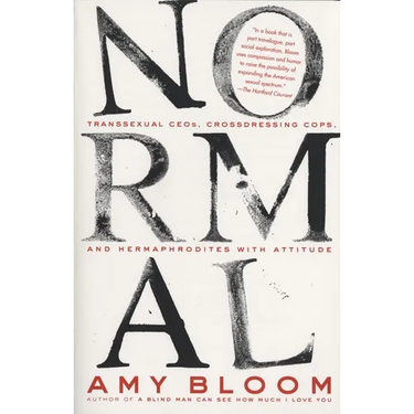 Normal: Transsexual Ceos, Crossdressing Cops, and Hermaphrodites with Attitude