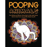 Pooping Animals: Stress Relieving and Hilarious Coloring Book for Adult: Adult Coloring Book for Animal Lovers and your White Elephant Gag Gift