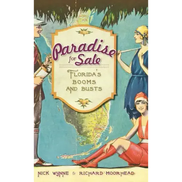 Paradise for Sale: Florida's Booms and Busts