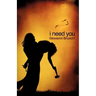 I Need You