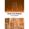 Online Place Branding: The Case of Hong Kong