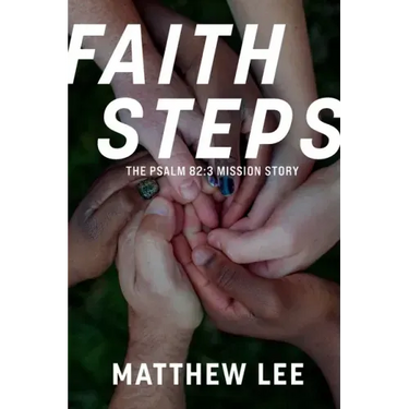 Faith Steps: The Psalm 82:3 Mission Story