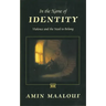 In the Name of Identity: Violence and the Need to Belong