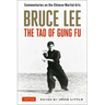 Bruce Lee: The Tao of Gung Fu: Commentaries on the Chinese Martial Arts