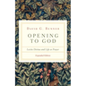 Opening to God: Lectio Divina and Life as Prayer