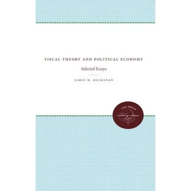 Fiscal Theory and Political Economy: Selected Essays