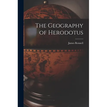 The Geography of Herodotus