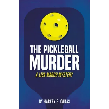 The Pickleball Murder: A Lisa March Mystery