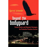 Beyond the Bodyguard: Proven Tactics and Dynamic Strategies for Protective Practices Success