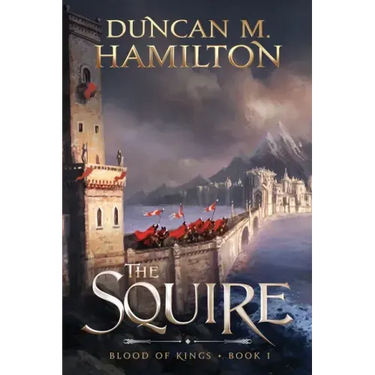 The Squire: Blood of Kings Book 1
