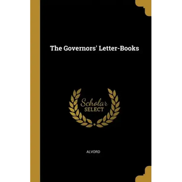 The Governors' Letter-Books