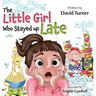 The Little Girl Who Stayed up Late