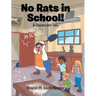 No Rats in School!: A Classroom Tale