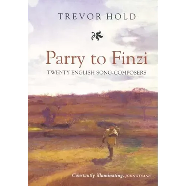 Parry to Finzi: Twenty English Song-Composers