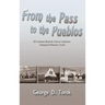 From the Pass to the Pueblos (Hardcover)