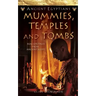 Mummies, Temples and Tombs