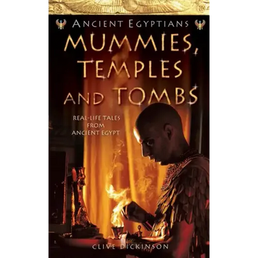 Mummies, Temples and Tombs