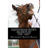 Equestrian Sport: Secrets of the "Art"